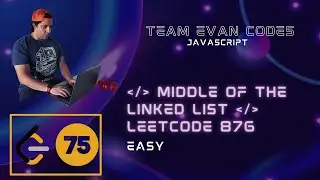 Middle Of The Linked List LeetCode 876 JavaScript O(N) solution. GitHub repo below. LeetCode 7/75