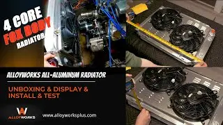 Alloyworks 4 Core Foxbody Radiator | Unboxing & Display & Install & Test | @AlexLTDLX 's Review