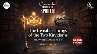 Canada School of the Spirit - Grand Finale | 10 - 01-2026