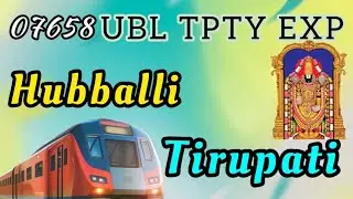 Hubballi to Tirupati train route| ubl tpty exp 07658| 🚂