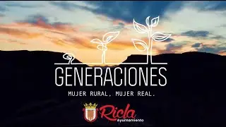 Generaciones. Mujer Rural Mujer Real. Ricla (Zaragoza)
