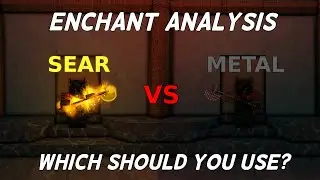 Enchant Analysis; Metal or Sear? | Deepwoken