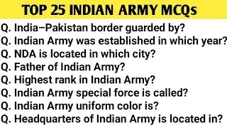 Top 25 Indian Army MCQs | Important Army GK Questions | GD, Tradesman, Clerk, NDA