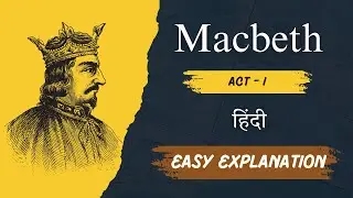 Macbeth Act 1 Explanation in Hindi | Line by Line Explanation