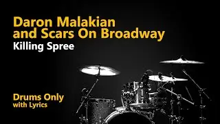 Scars On Broadway - Killing Spree (Drums Only + Lyrics)