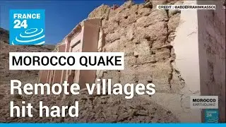 Remote Moroccan villages, historic Marrakesh hit hard by quake &bull; FRANCE 24 English