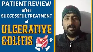 Thankful Patient Review after Complete Relief with Successful Treatment of Ulcerative Colitis