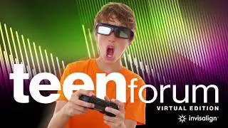 Invisalign&reg; Teen Forum: Virtual Edition