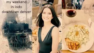 A Weekend in Downtown Denver-Lodo Denver Colorado