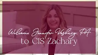 Meet Jennifer Vosburg, Physician Assistant in Zachary