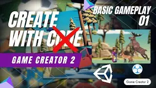 Unity's Create With Code Using Game Creator 2 | Basic Gameplay 01