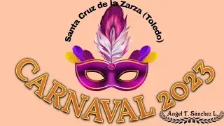 CARNAVAL 2023. Santa Cruz de la Zarza (Toledo)