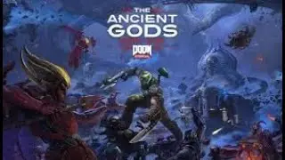Doom Eternal The Ancient Gods Part 1