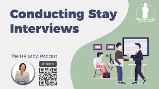 Conducting Stay Interviews | The HR Lady, Podcast
