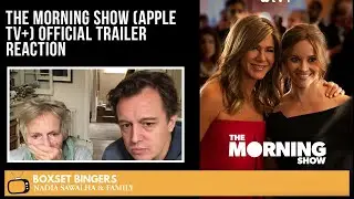 The Morning Show (APPLE TV+) Official Trailer (Jennifer Aniston) The Boxset Bingers REACTION