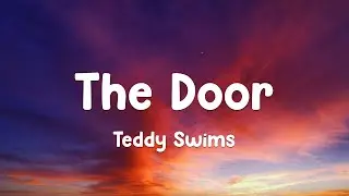 Teddy Swims - The Door (Lyrics)