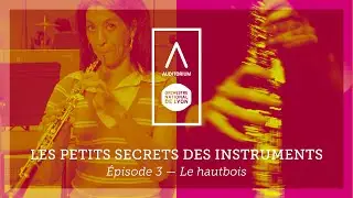Web-s&eacute;rie ๏ Les Petits Secrets des instruments &eacute;pisode 3 ๏ Sabine Quindou & Clarisse Moreau