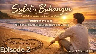 EP.  2 - SULAT SA BUHANGIN | Pinoy BL Series | Isinulat ni Michael Juha | Feat. @jakob.voices