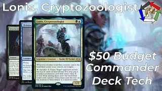 Lonis, Cryptozoologist  - $50 Budget EDH/Commander Deck Tech