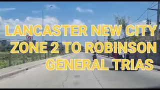 LANCASTER NEW CITY ZONE 2 TRIP TO ROBINSON GEN. TRIAS cavite