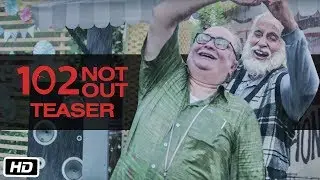 102 Not Out - Official Teaser | Amitabh Bachchan | Rishi Kapoor | Umesh Shukla | In Cinemas May 4th