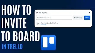 How to Invite Someone to Trello Board [Quick Guide]
