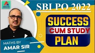 SBI PO 2022 Notification Out | Complete Study cum Success Plan | By Amar Sir