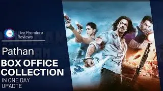 Pathan One Day Box Office Collection Update On Live Premiere Reviews.