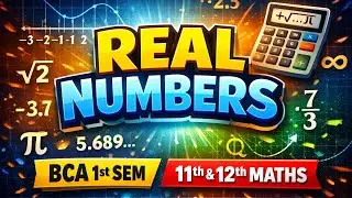 Real Number System one shot For BCA, Class 11 & 12 #maths #realnumbers #bca