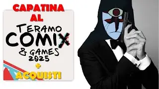 Capatina al Teramo Comix 2025 con relativi acquisti!!!!