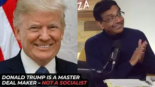 Donald Trump Is A Master Deal Maker -- Not A Socialist