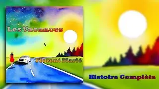 Florent Mari&eacute; - Les vacances (Histoire compl&egrave;te)