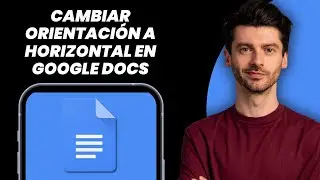 C&oacute;mo Cambiar Orientaci&oacute;n a Modo Horizontal en Google Docs