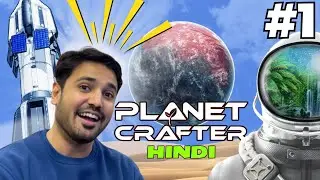 Planet crafter gameplay in Hindi | lets play | Part 1
