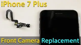 iPhone 7 Plus Front Camera and sensor cable Replacement