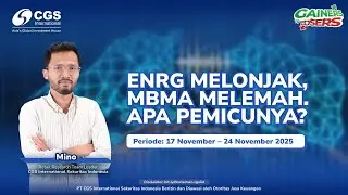 ENRG Melonjak, MBMA Melemah. Apa Pemicunya? (Periode 17 November &ndash; 24 November 2025)
