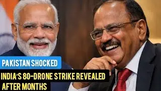 Pakistan Shocked: India&rsquo;s 80-Drone Strike Revealed After Months. 