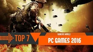 Top 7 Games for PC Laptop 2016