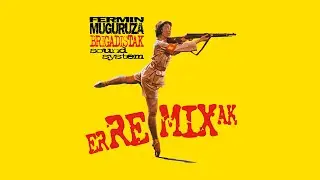 Fermin Muguruza - (Brigadistak Sound System) erREMIXak (1999 full album)