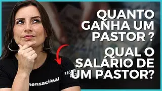 CONTABILIDADE PARA IGREJAS - QUANTO GANHA UM PASTOR ? - QUAL O SALÁRIO DE UM PASTOR?