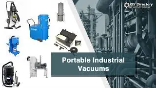 Portable Industrial Vacuum Manufacturers, Suppliers, and Industry Information