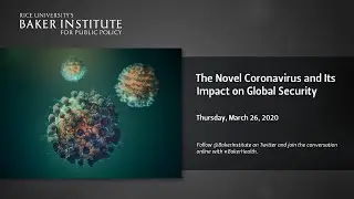 The Novel Coronavirus and its Impact on Global Security