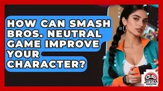 How Can Smash Bros. Neutral Game Improve Your Character? - Joystick Generations