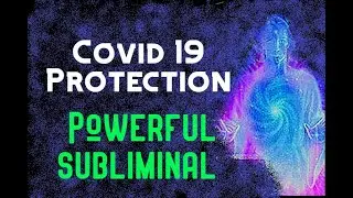Subliminal overcoming Covid 19 protection( Powerful Affirmations)