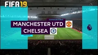Manchester United Vs Chelsea  | FIFA 19 | English Premier League 2019/20 | 11.08.2019