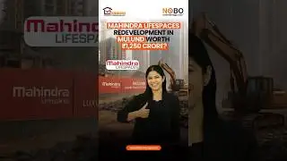 1,250 Cr Redevelopment in Mulund by Mahindra Lifespaces | Mumbai Real Estate Breaking News!