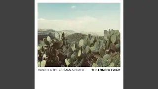 The Longer I Wait