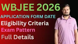 WBJEE 2026 | Application Form Dates, Eligibility, Exam Pattern & Marking Scheme Explained!