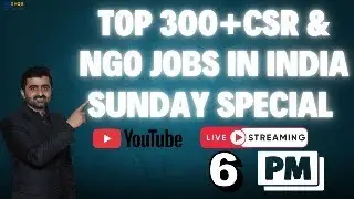 TOP 300+ CSR & NGO JOBS IN INDIA | SUNDAY SPECIAL LIVE | JobShob Nest