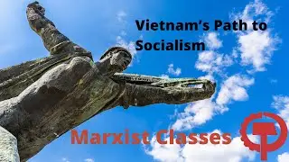 Vietnam's Path to Socialism